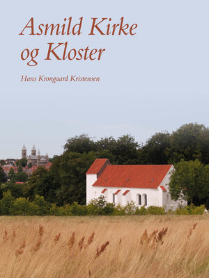 cover image of Asmild Kirke og Kloster